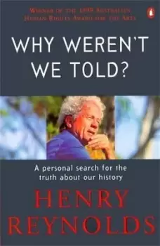 Image of Why Weren't We Told? by Henry Reynolds