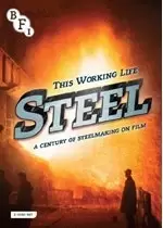 Image of Steel - A Century Of Steelmaking On Film