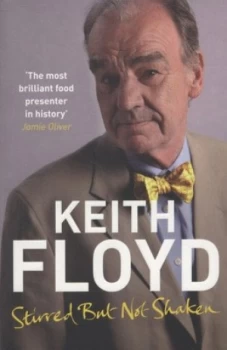 Image of Stirred but Not Shaken by Keith Floyd Paperback