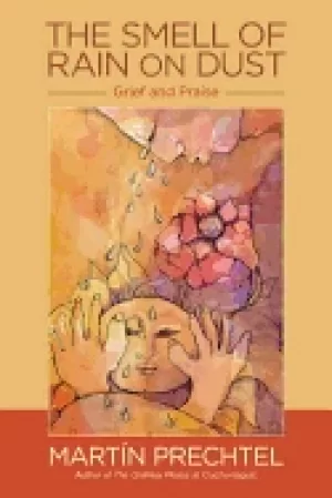 Image of smell of rain on dust grief and praise