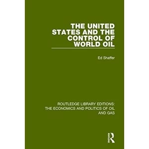 Image of The United States and the Control of World Oil Paperback / softback 2018