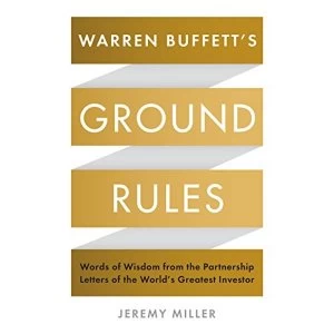 Image of Warren Buffett's Ground Rules: Words of Wisdom from the Partnership Letters of the World's Greatest Investor by...
