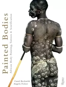 Image of Painted Bodies : African Body Painting, Tattoos, and Scarification