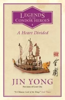 Image of A Heart Divided : Legends of the Condor Heroes Vol. 4