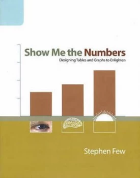 Image of Show Me the Numbers by Stephen Few Hardback