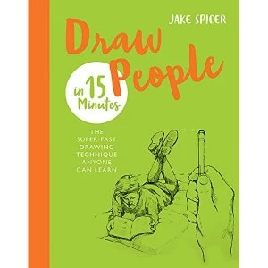 Image of Draw People in 15 Minutes Amaze your friends with your drawing skills Paperback / softback 2018