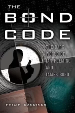 Image of The Bond code by Philip Gardiner