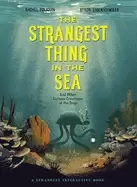 Image of strangest thing in the sea and other curious creatures of the deep
