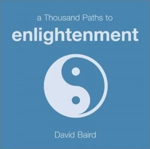 Image of A Thousand Paths to Enlightenment by David Baird Hardback