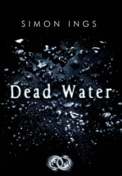 Image of Dead Water by Simon Ings Book