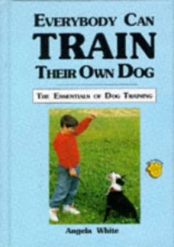 Image of Everybody Can Train Their Own Dog by Angela White Book