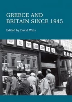 Image of Greece and Britain since 1945 by David Wills Hardback