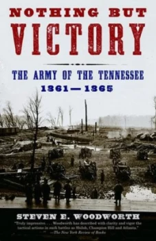 Image of Nothing but Victory by Steven E. Woodworth Book