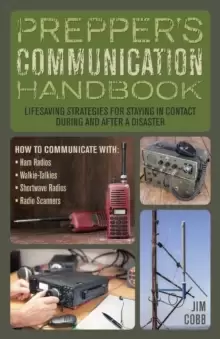 Image of Prepper's Communication Handbook : Lifesaving Strategies for Staying in Contact During and After a Disaster