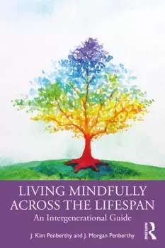 Image of Living Mindfully Across the LifespanAn Intergenerational Guide