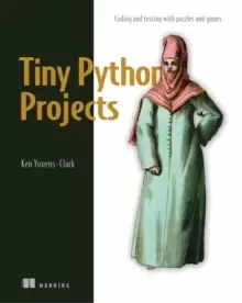 Image of Tiny Python Projects : Learn coding and testing with puzzles and games