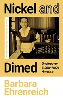 Image of Nickel and Dimed : Undercover in Low-Wage America