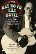 Image of say no to the devil the lfe and musical genius of rev gary davis