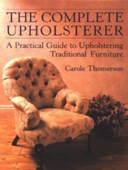 Image of The Complete Upholsterer by Carole Thomerson Paperback