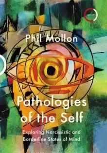 Image of Pathologies of the Self : Exploring Narcissistic and Borderline States of Mind