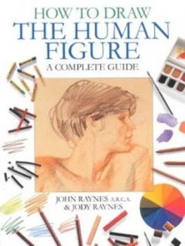 Image of How to Draw the Human Figure by John Raynes and Jody Raynes Hardback