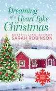 Image of dreaming of a heart lake christmas includes a bonus novella by melinda curt