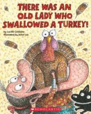 Image of There was an old lady who swallowed a turkey by Lucille Colandro