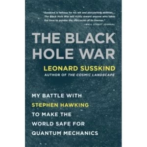 Image of The Black Hole War : My Battle with Stephen Hawking to Make the World Safe for Quantum Mechanics