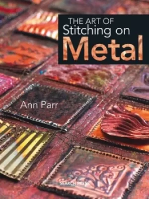 Image of The art of stitching on metal by Ann Parr