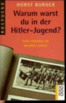 Image of Warum Warst Du in Der Hitler-Jugend by H Burger Paperback