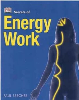 Image of Secrets of Energy Work by Paul Brecher Book