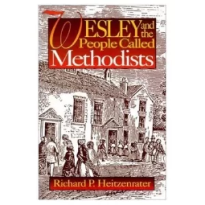 Image of Wesley and the People Called Methodists by Richard P Heitzenrater