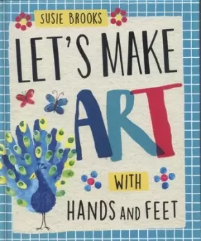 Image of Lets make art with hands and feet by Susie Brooks