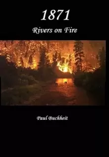 Image of 1871 : Rivers on Fire