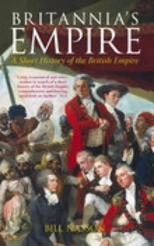 Image of Britannias Empire by Bill Nasson Book
