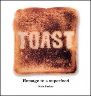 Image of Toast by Nick Parker Hardback