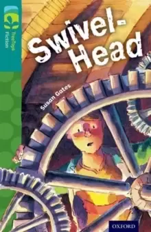 Image of Oxford Reading Tree TreeTops Fiction: Level 16: Swivel-Head