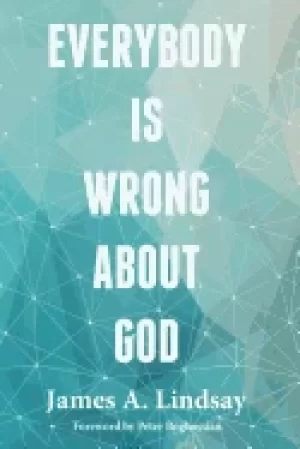 Image of everybody is wrong about god