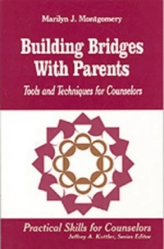 Image of Building Bridges With Parents by Marilyn L. Montgomery