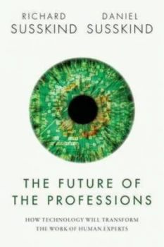 Image of The Future of the Professions by Richard Susskind Hardback