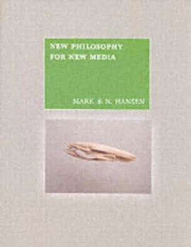 Image of New Philosophy for New Media by Mark B. N. Hansen Paperback
