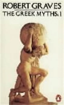 Image of The Greek Myths by Robert Graves Paperback