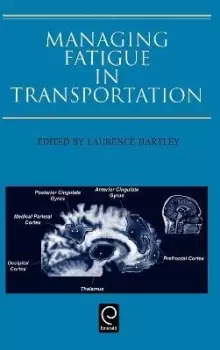 Image of Managing Fatigue in Transportation by L. Hartley