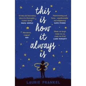 Image of This Is How It Always Is: The warm and uplifting novel about a family keeping a big secret