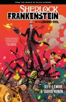 Image of Sherlock Frankenstein & The Legion Of Evil: From The World Of Black Hammer