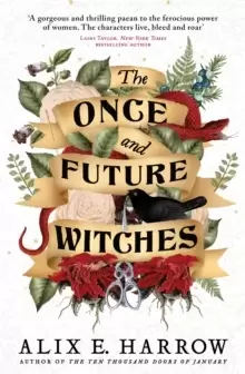 Image of The Once and Future Witches : The spellbinding bestseller