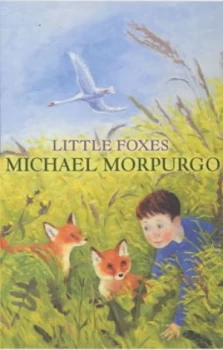 Image of Little Foxes by Michael Morpurgo Paperback