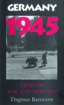 Image of Germany 1945 by Dagmar Barnouw Paperback