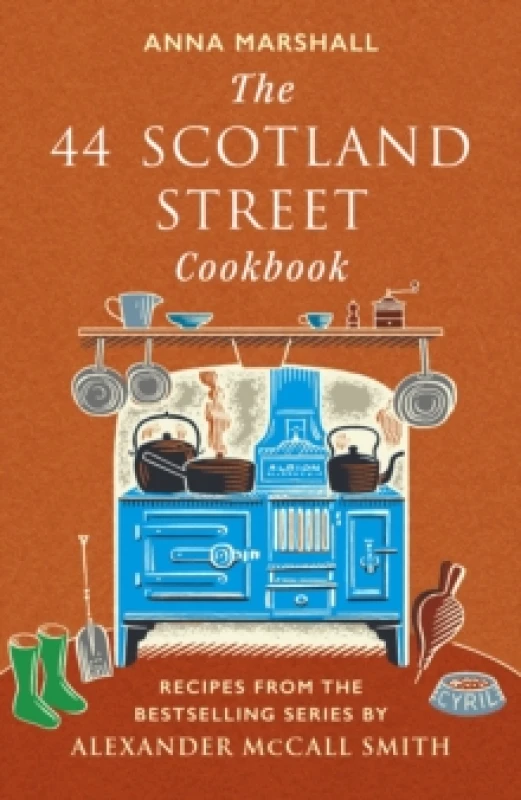 Image of The 44 Scotland Street Cookbook : Recipes from the Bestselling Series by Alexander McCall Smith Hardback