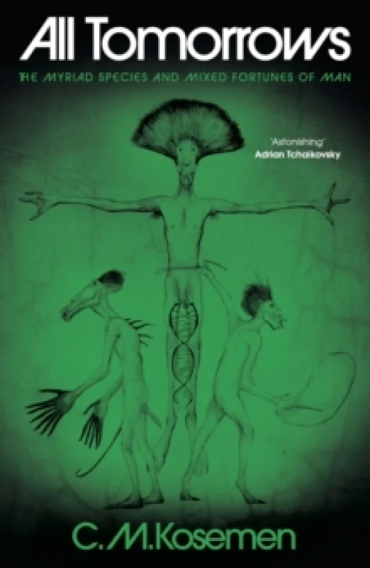 Image of All Tomorrows : The myriad species and mixed fortunes of man Hardback